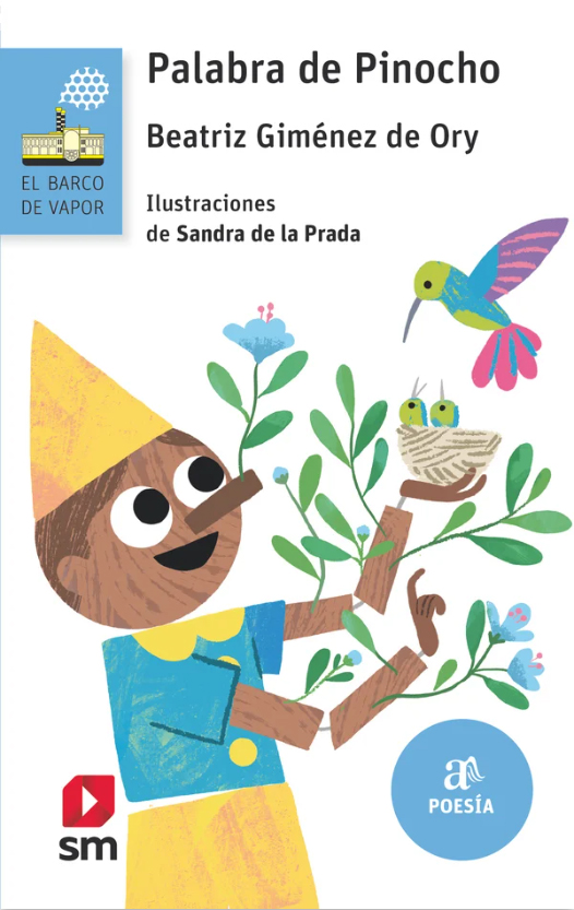 Palabra de Pinocho. Beatriz Gimenez de Ory. Ilustraciones: Sandra de la Prada
